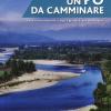 Un Po Da Camminare. Itinerari Escursionistici Lungo Il Grande Fiume Piemontese