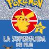 Pokmon. La Super Guida Dei Film