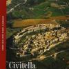 Civitella Del Tronto. Guida Storico-artistica Alla Fortezza E Al Borgo