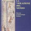 La violazione del mondo. Ricerche di epistemologia liturgica