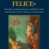 O uomo felice. Prospettive teologico-spirituali sulla Patris corde, sulla liturgia e sull'arte dedicate a san Giuseppe