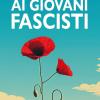 La Costituzione spiegata ai giovani fascisti