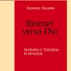 Itinerari Verso Dio. Filosofia E Teologia In Dialogo