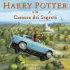 Harry Potter e la camera dei segreti. Illustrato da Jim Kay. Ediz. a colori. Vol. 2