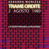 Trame Ordite. 2 Agosto 1980. La Tessitura Della Violenza