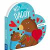 With Love, Daddy. Shaped Books. Ediz. A Colori