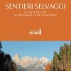 Sentieri Selvaggi. Un Anno In Val Canali, Tra Villa Welsperg E Le Pale Di San Martino