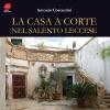 La Casa A Corte Nel Salento Leccese