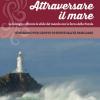 Attraversare Il Mare. La Famiglia Affronta Le Sfide Del Mondo Con La Forza Della Parola. Itinerario Per Gruppi Di Spiritualit Familiare