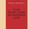 Cos' l'essere umano da necessitare cura? Atti del Convegno annuale della FTER (15-16 marzo 2022)