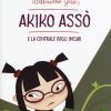 Akiko Asso e la centrale degli incubi