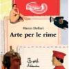 Arte per le rime. Ediz. illustrata