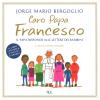 Caro Papa Francesco. Il Papa Risponde Alle Lettere Dei Bambini