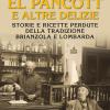 El pancott e altre delizie. Storie e ricette perdute della tradizione brianzola e lombarda