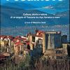 Guida Di Fosdinovo. Cultura, Storia E Natura Di Un Angolo Di Toscana Tra Alpi Apuane E Mare