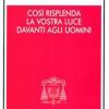 Cos Risplenda La Vostra Luce Davanti Agli Uomini. Festa Della Presentazione Del Signore 2004