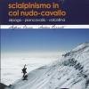 Scialpinismo in Col Nudo-Cavallo. Alpago, Piancavallo, Valcellina