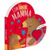 Con Amore, Mamma. Libri Sagomati. Ediz. A Colori