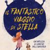 Il fantastico viaggio di Stella. Un'amicizia ai confini dell'universo