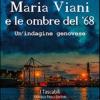 Maria Viani E Le Ombre Del '68. Un'indagine Genovese