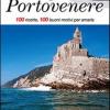 L'orata Di Portovenere. 100 Ricette, 100 Buoni Motivi Per Amarla