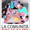 La Comunit educante. Nota sulla proposta pastorale del triennio 2011-2014