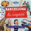 Barcellona Da Scoprire. Segreti, Storie E Tante Altre Curiosit