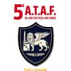 5 A.T.A.F. Allied tactical force. Storia e immagini