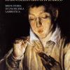 La Giovinezza Perduta Di El Greco. Breve Storia Di Una Ricerca Labirintica. Ediz. Illustrata