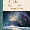 Il Cielo, Speranza E Impegno. Per Una Escatologia Pasquale