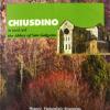 Chiusdino. Its land and the Abbey of San Galgano