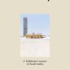 Saudiscapes. A Polyphonic Journey In Saudi Arabia. Ediz. Italiana E Inglese