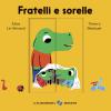 Fratelli e sorelle. Ediz. a colori