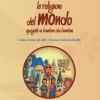 Le Religioni Del Mondo Spiegate Ai Bambini Dai Bambini. Come Vivono Gli Altri, In Cosa Credono Gli Altri