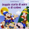 Doppia Storia Di Mare E Di Colli