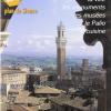 Sienne. Le Nouveau Guide Touristique Complet. La Ville, Les Monuments, Les Muses, Le Palio, La Cuisine