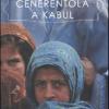 Cenerentola A Kabul. Ediz. Illustrata