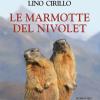 Le Marmotte Del Nivolet