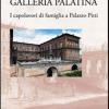 Galleria Palatina. I Capolavori Di Famiglia A Palazzo Pitti