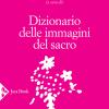 Dizionario Delle Immagini Del Sacro