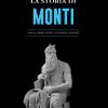 La storia di Monti. Dalla preistoria ai giorni nostri