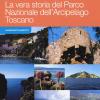 La vera storia del Parco nazionale dell'arcipelago toscano