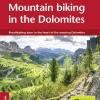 Mountain Bike In The Dolomites. Breathtaking Tours In The Heart Of The Amazing Dolomites