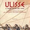 Ulisse. Il mare color del vino