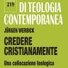 Credere cristianamente. Una collocazione teologica