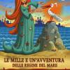 Le Mille E Una Avventura Delle Regine Del Mare. Storie Nelle Storie