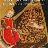 Tesori Del Marchesato Di Saluzzo. Arte, Storia E Cultura Tra Medioevo E Rinascimento. Ediz. Illustrata