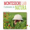 Esploriamo La Natura. Montessori Lab