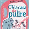 C' La Casa Da Pulire. Ediz. Illustrata