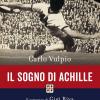 Il Sogno Di Achille. Il Romanzo Di Gigi Riva